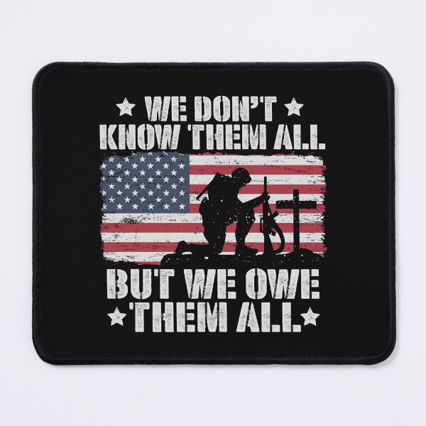 Item preview, We Don't Know The All But We Owe Them All American Flag Patriotic Solder  designed and sold by alenaz.