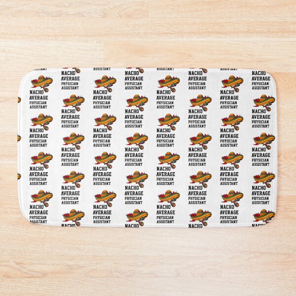 Item preview, Nacho Average  Physician Assistant designed and sold by Yay Design.