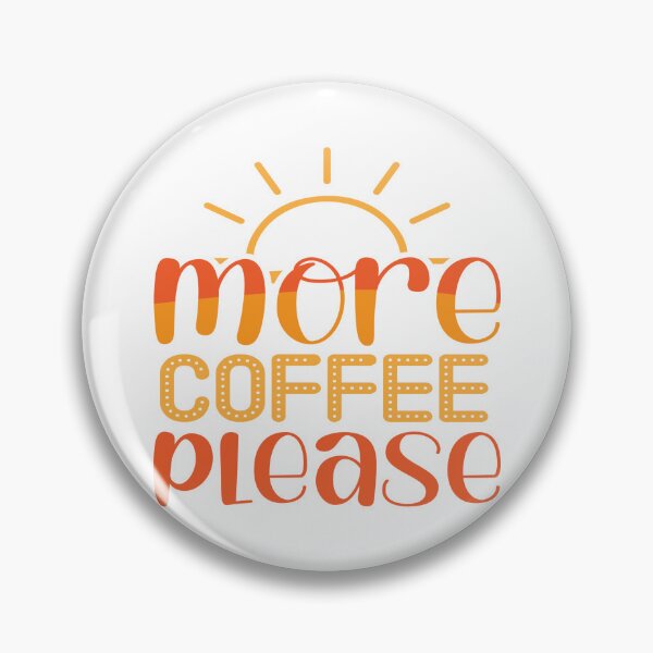 Artikelvorschau, Noch mehr Kaffee bitte entworfen und verkauft von BLKHAS.