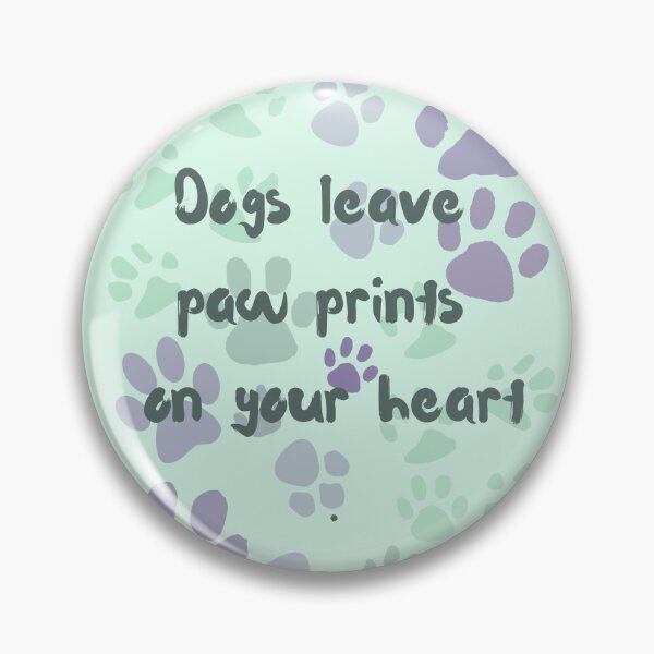 Item preview,  Dogs leave paw prints on your heart.  designed and sold by kookycomet.