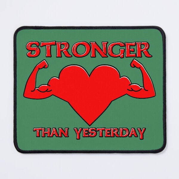 Item preview, Stronger than yesterday (heart, muscles, biceps, tough) designed and sold by SolidEarthArt.