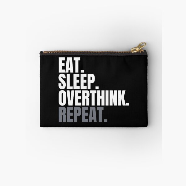 Item preview, Funny Eat Sleep Overthink Repeat designed and sold by Nepaz-Designs.