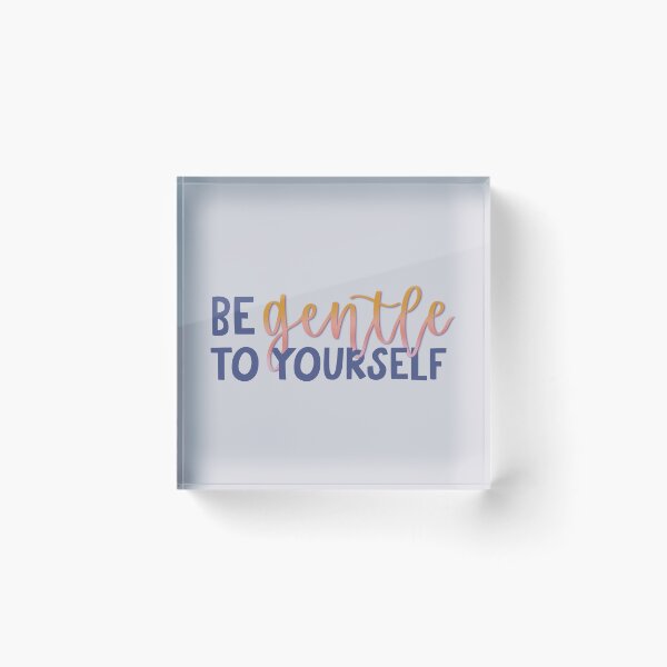 Item preview, Be Gentle to Yourself designed and sold by MadeByMeera.