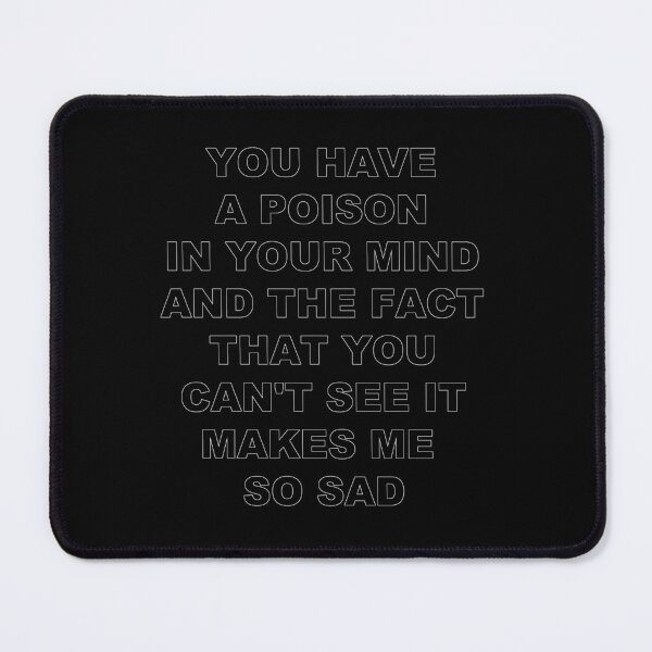 Item preview, You have a poison in your mind designed and sold by zareworks.