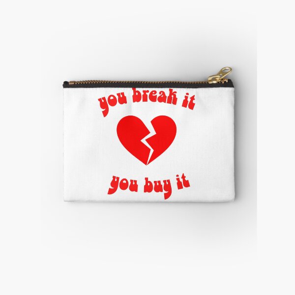 Item preview, You Break It You Buy It designed and sold by JessieGThomas.
