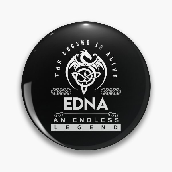 Item preview, Edna Name T Shirt - Edna The Legend Is Alive - An Endless Legend Gift Item Tee designed and sold by rolandchel.