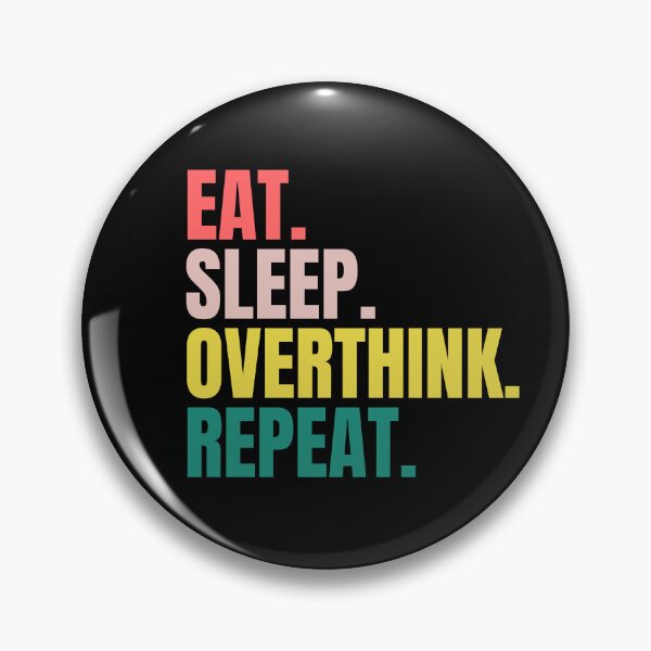 Item preview, Funny Eat Sleep Overthink Repeat Colorful designed and sold by Nepaz-Designs.
