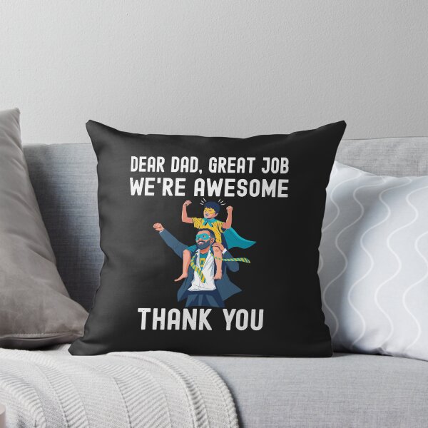 Item preview, Dear Dad Great Job We're Awesome Thank You For Father Long Sleeve designed and sold by Corelli87.