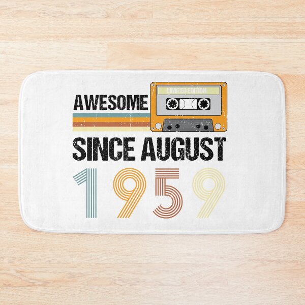Item preview, Awesome Since August 1959 | Made In 1959 | August Birthday Quotes designed and sold by AMINE  ★★★★★.