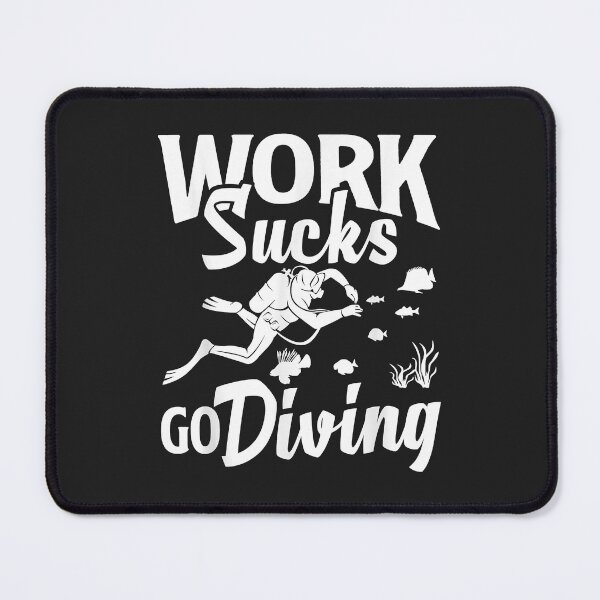 Item preview, Deep Sea Diver Funny Scuba Diving Work Sucks Go Diving Copy designed and sold by Corelli87.