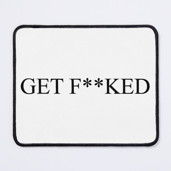 Item preview, Get fucked designed and sold by chantelle bezant.