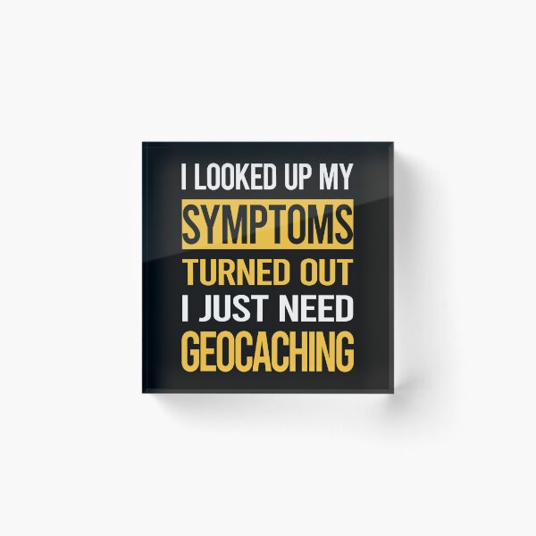 Item preview, Funny My Symptoms Geocaching Geocache Geocacher designed and sold by kerry8d7dlaurie.