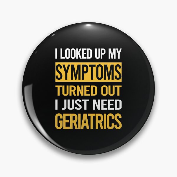 Item preview, Funny My Symptoms Geriatrics Geriatric Geriatrician designed and sold by kerry8d7dlaurie.