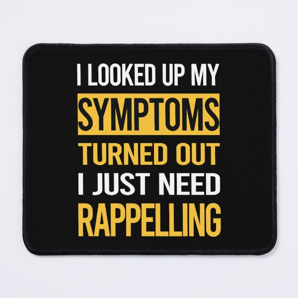 Item preview, Funny My Symptoms Rappelling Rappel designed and sold by kerry8d7dlaurie.