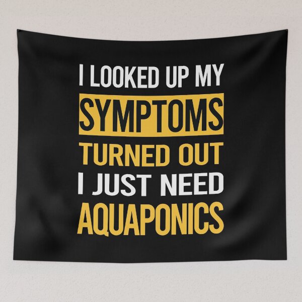 Item preview, Funny My Symptoms Aquaponics Aquaponic designed and sold by kerry8d7dlaurie.
