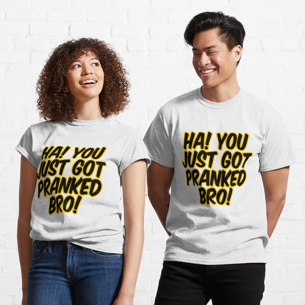 Ha You Just Got Pranked Lightweight Hoodie By Pd0009 Redbubble