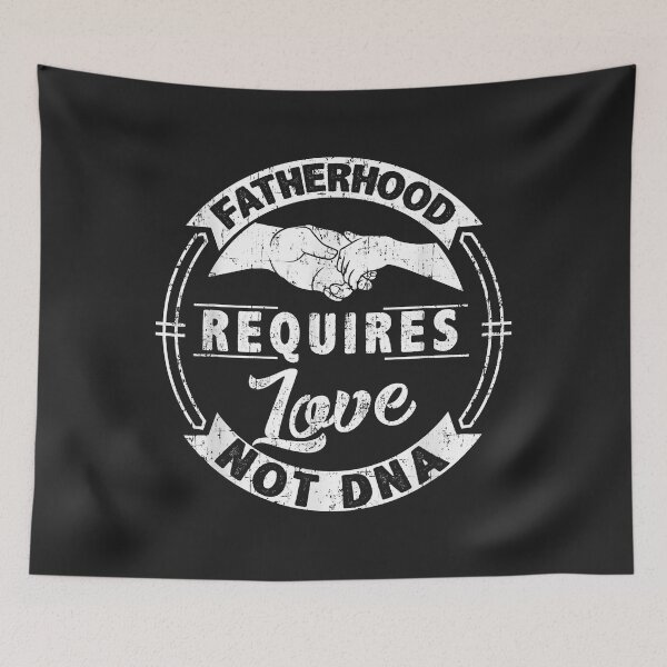 Item preview, Fatherhood Requires Love Not DNA Fathers Day designed and sold by Corelli87.