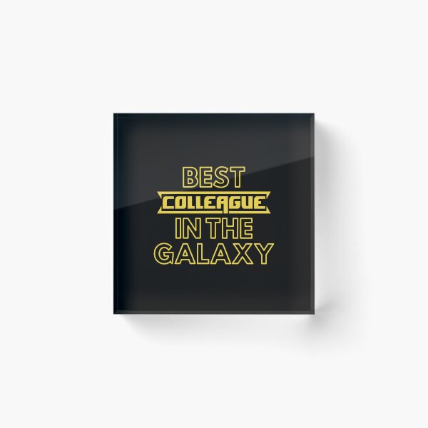 Item preview, Best Colleague In The Galaxy | Cute Family Gift Idea For Colleague designed and sold by kindxinn.