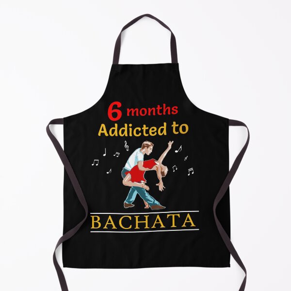 Item preview, 6 months addicted bachata bachateros bachateras salsa designed and sold by TeeHDesigner.