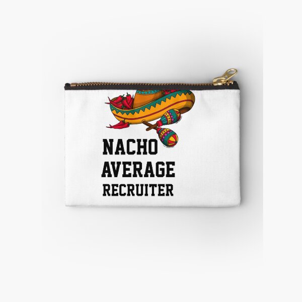 Item preview, Nacho Average  Recruiter designed and sold by Yay Design.