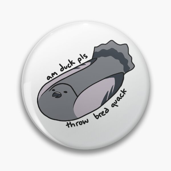 Item preview, Pigeon - Am Duck Pls Throw Bred Quack designed and sold by scribblefrog.