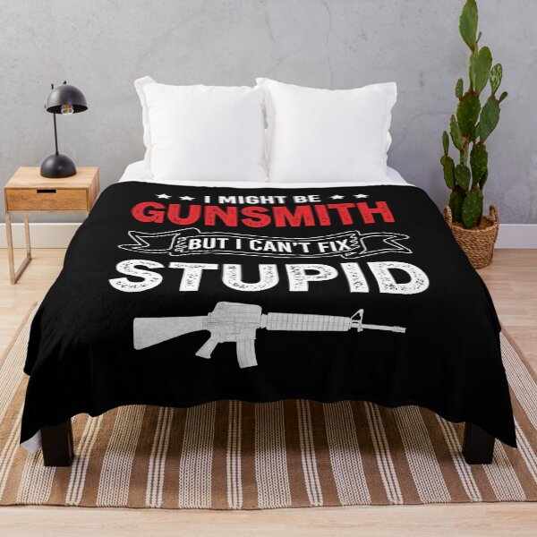Item preview, I Might Be Gunsmith But I Cant Fix Stupid designed and sold by Luna1Shop.