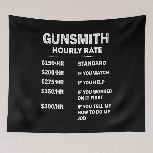 Item preview, Gunsmith Hourly Rate Funny Gift designed and sold by Luna1Shop.