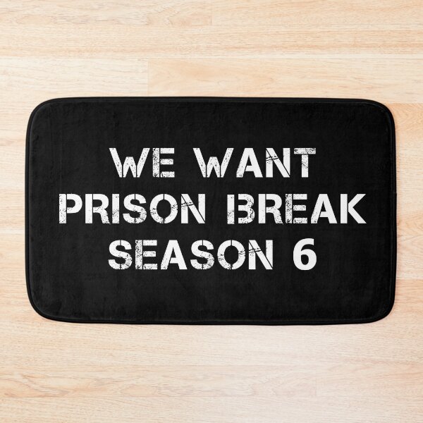 Item preview, WE WANT PRISON BREAK SEASON 6 designed and sold by YouChooseShop.