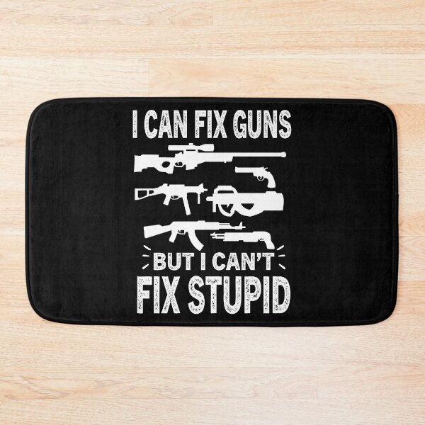 Item preview, I Can Fix Guns But I Cant Fix Stupid Gunsmith designed and sold by Luna1Shop.