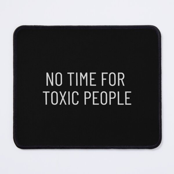 Item preview, No Time For Toxic People Shirt Essential T-Shirt designed and sold by WilkDesign.