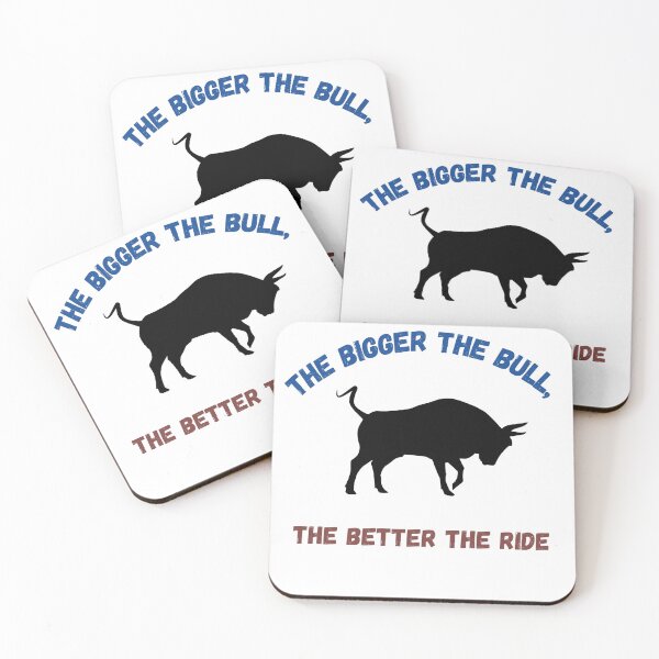 Item preview, The bigger the bull, the better the ride designed and sold by KeikoandSarge.