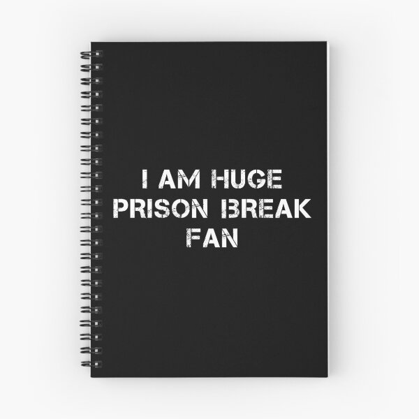 Item preview, I AM HUGE PRISON BREAK FAN designed and sold by YouChooseShop.