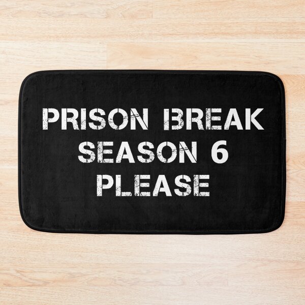 Item preview, PRISON BREAK SEASON 6 PLEASE designed and sold by YouChooseShop.