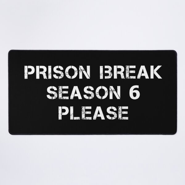 Item preview, PRISON BREAK SEASON 6 PLEASE designed and sold by YouChooseShop.