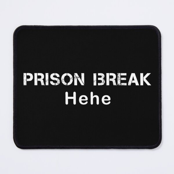 Item preview, PRISON BREAK Hehe designed and sold by YouChooseShop.