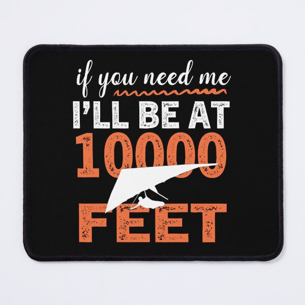 Item preview, If You Nee Me ill Be At 10000 Feet Hang Glider Pilot Gift designed and sold by Luna1Shop.