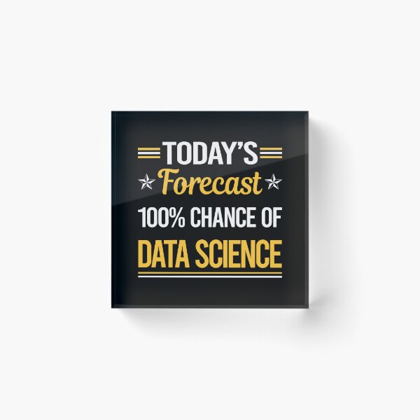 Item preview, Funny Today's Forecast Data Science designed and sold by TroyaBrewer.