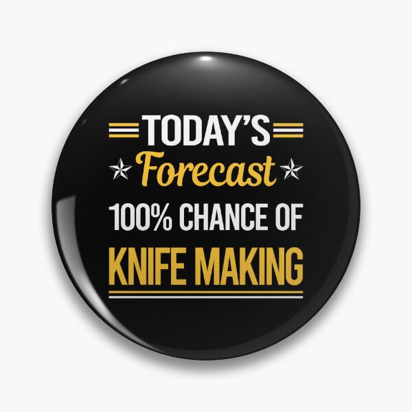 Item preview, Funny Today's Forecast Knife Making Knives Maker Knifemaking Knifemaker designed and sold by TroyaBrewer.
