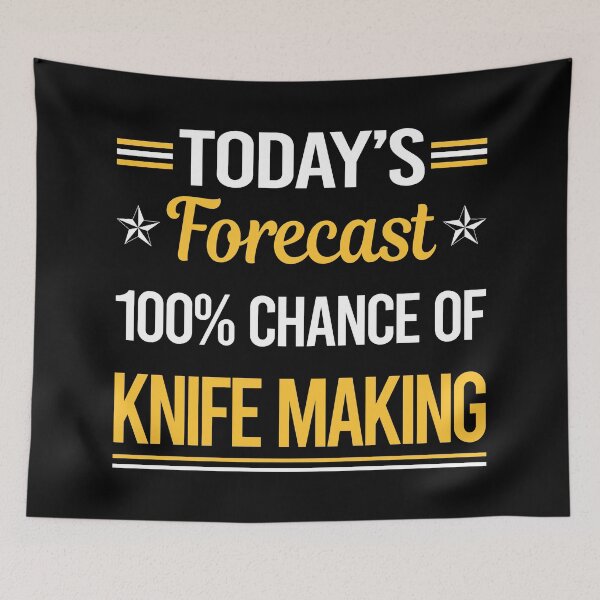 Item preview, Funny Today's Forecast Knife Making Knives Maker Knifemaking Knifemaker designed and sold by TroyaBrewer.