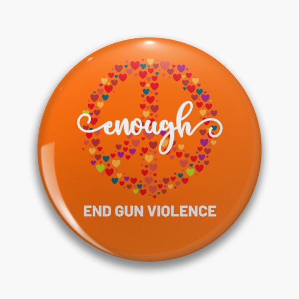 Item preview, Wear Orange Peace sign Enough End Gun Violence designed and sold by Tatus Brinal.