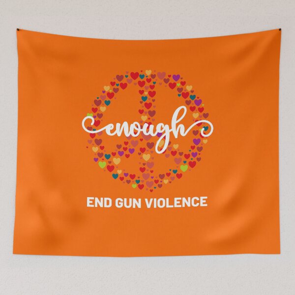 Item preview, Wear Orange Peace sign Enough End Gun Violence designed and sold by Tatus Brinal.