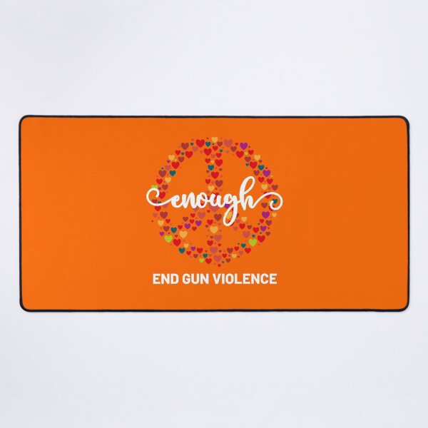 Item preview, Wear Orange Peace sign Enough End Gun Violence designed and sold by Tatus Brinal.