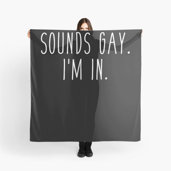 Item preview, Sounds gay I'm in funny slogan for LGBT pride month designed and sold by Vignette2323.