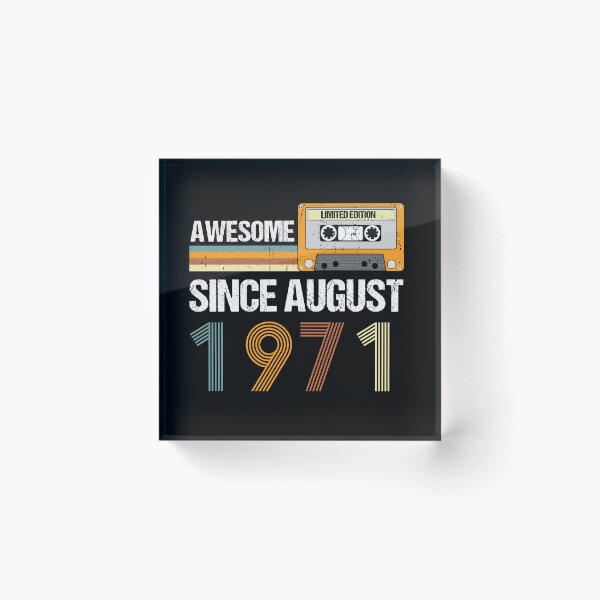 Item preview, Awesome Since August 1971 | Made In 1971 | August Birthday Quotes designed and sold by AMINE  ★★★★★.