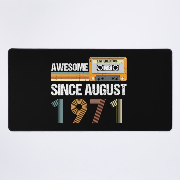 Item preview, Awesome Since August 1971 | Made In 1971 | August Birthday Quotes designed and sold by AMINE  ★★★★★.