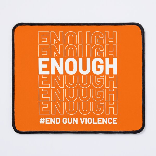 Item preview, Enough End Gun Violence Gun Control designed and sold by Tatus Brinal.