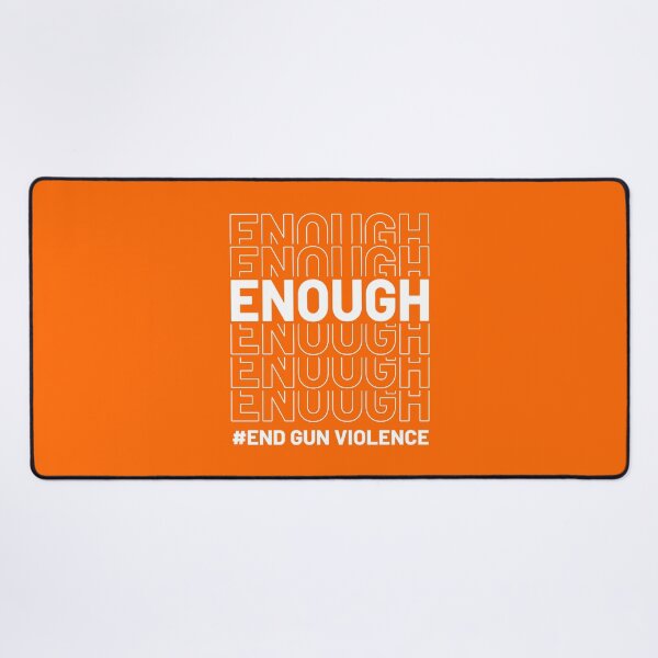 Item preview, Enough End Gun Violence Gun Control designed and sold by Tatus Brinal.