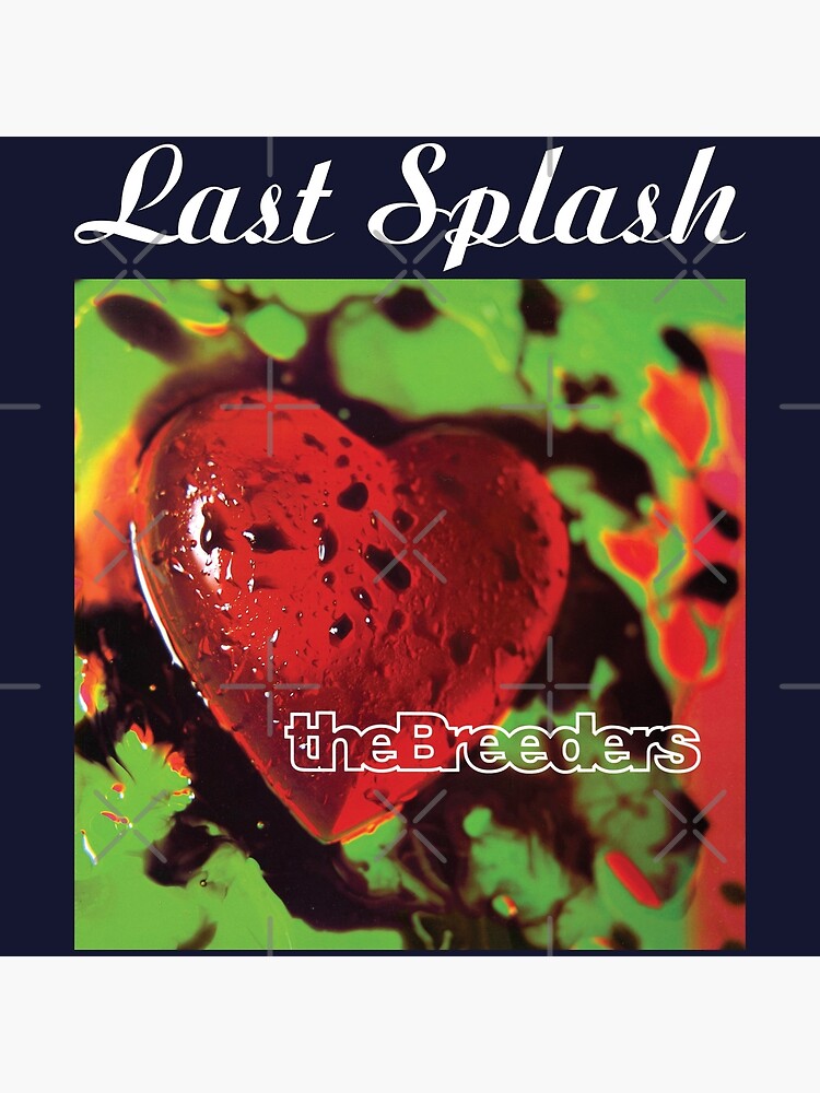 The Breeders Last Splash | Poster