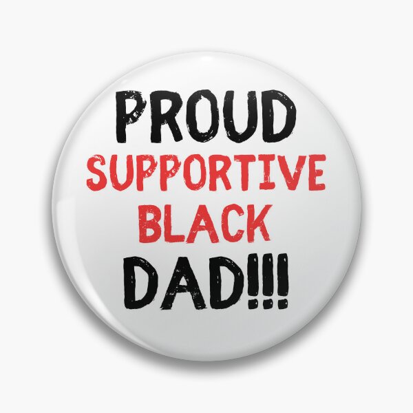 Item preview, Mens Proud Supportive Black Dad | Father's Day Gift designed and sold by Nepaz-Designs.