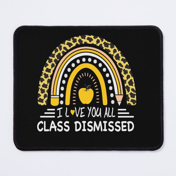 Item preview,  I Love You All Class Dismissed Last Day Of School Rainbow Leopard designed and sold by smarayoung.